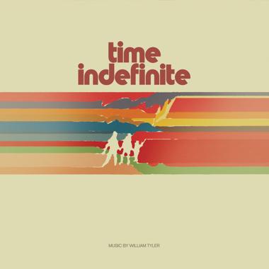 William Tyler -  Time Indefinite